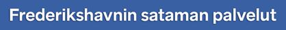 Banneri, jossa teksti Frederikshavnin sataman palvelut