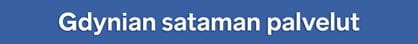 Banneri, jossa teksti Gdynian sataman palvelut