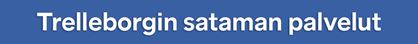 Banneri, jossa teksti Trelleborgin sataman palvelut
